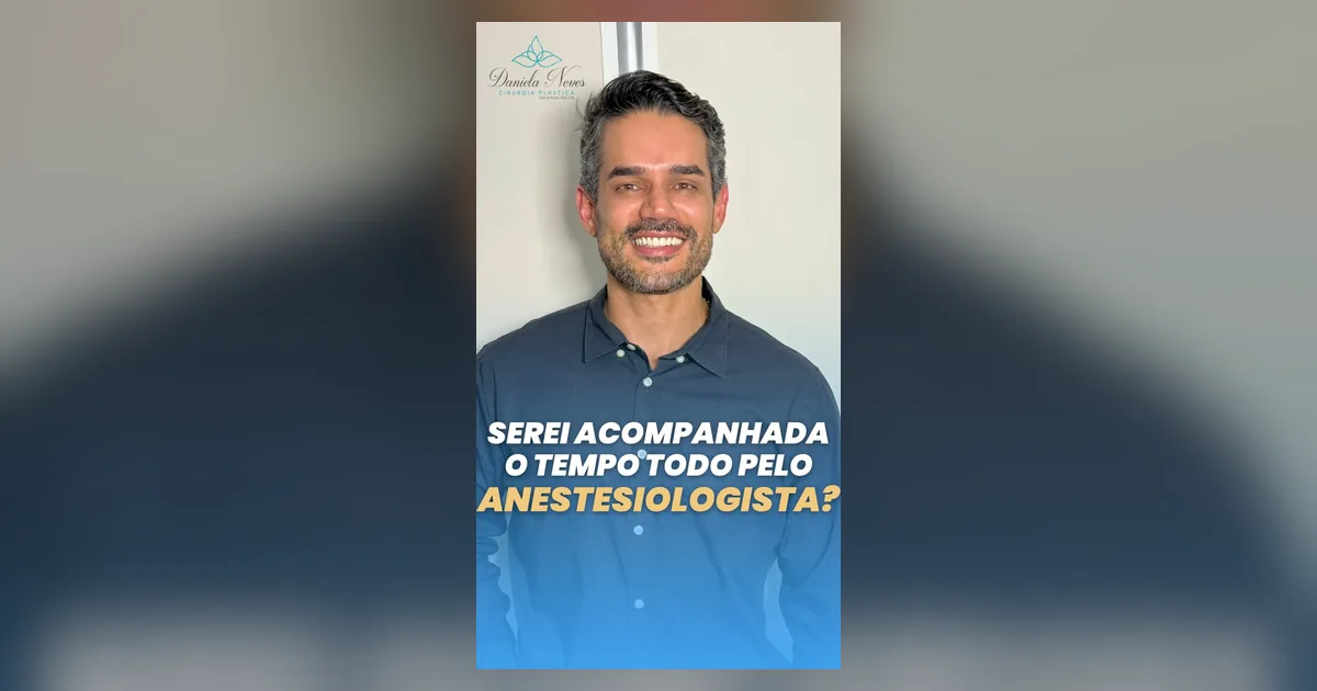 O anestesiologista fica o tempo todo durante a cirurgia?