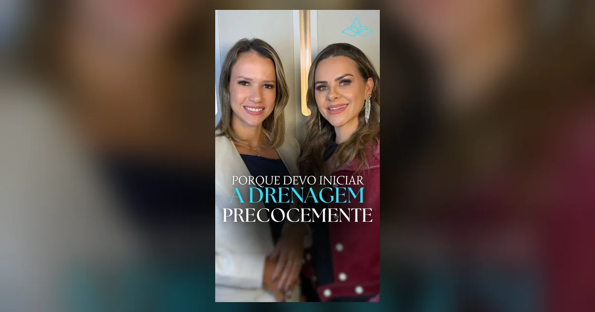 Por que começar as drenagens cedo no pós-operatório