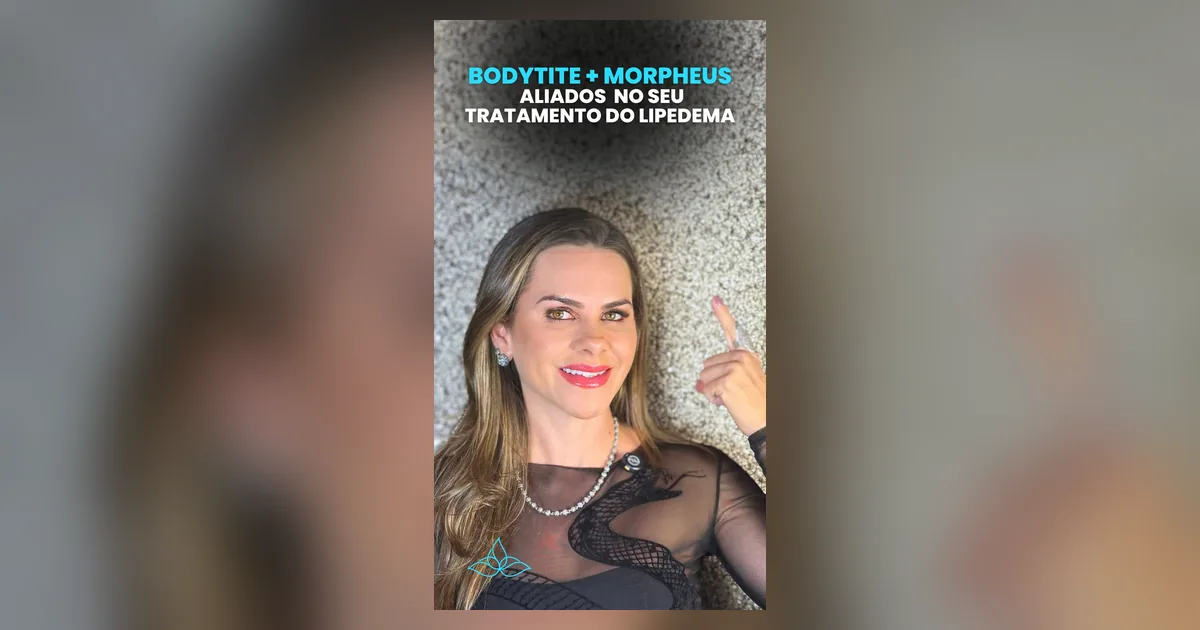 Lipedema: tratamento com BodyTite e Morpheus