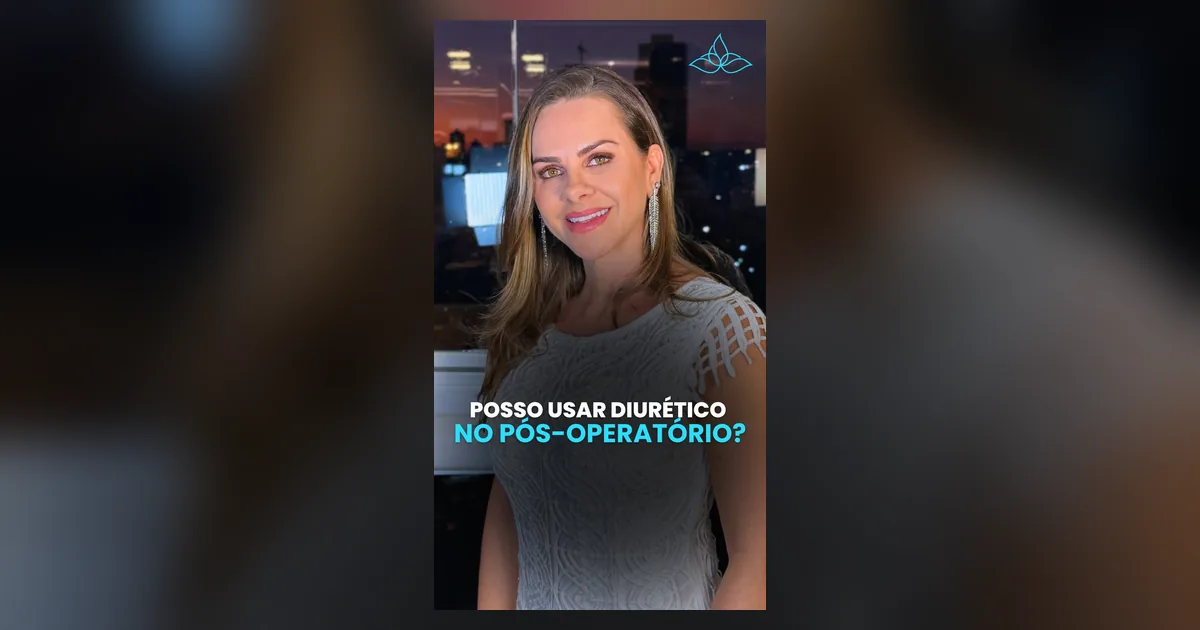 Posso usar diurético para desinchar no pós-operatório?