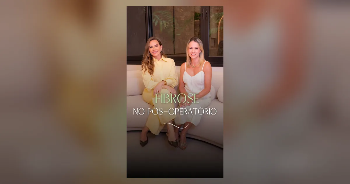 Fibrose no pós-operatório: por que ela aparece e como evolui