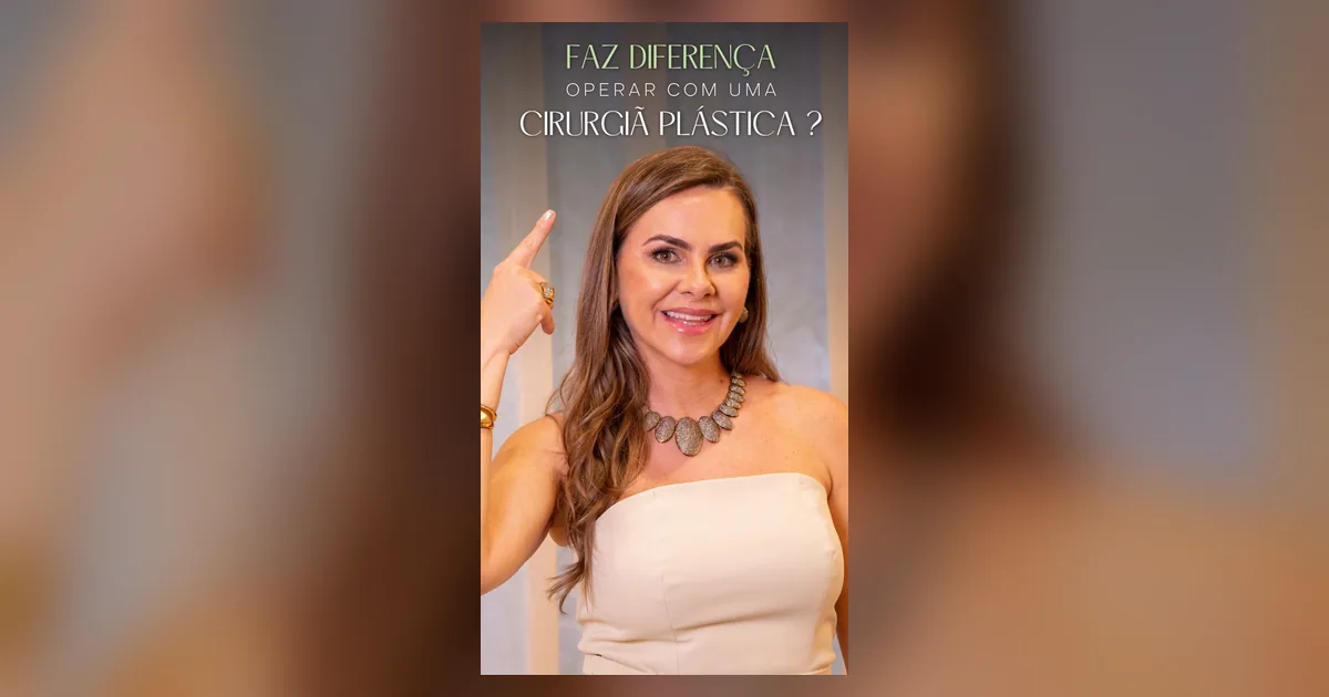 Existe diferença em operar com uma cirurgiã plástica mulher?