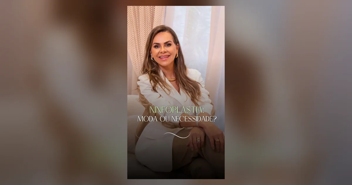 Ninfoplastia: por que é uma das cirurgias íntimas mais procuradas